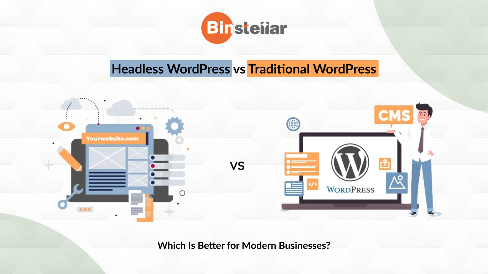Headless WordPress vs Traditional WordPress Which Is Better for Modern Businesses